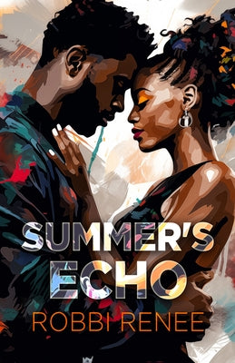 Summer's Echo by Renee, Robbi