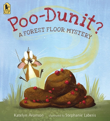 Poo-Dunit?: A Forest Floor Mystery Paperback Candlewick Press (MA)