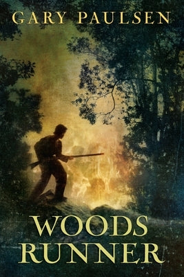 Wendy Lamb Books Woods Runner paperback book cover featuring an adventurous outdoor scene with a young protagonist.