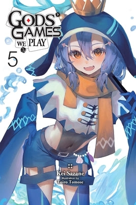 Gods' Games We Play, Vol. 5 (Light Novel) by Sazane, Kei