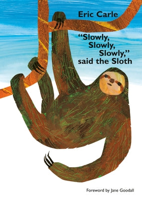 Children's board book titled "Slowly, Slowly, Slowly, Said the Sloth" by World of Eric Carle featuring colorful animal illustrations.