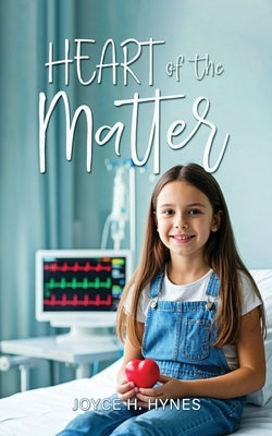 Heart of the Matter by Hynes, Joyce H.