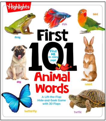 First 101 Animal Words: First Words Animal Board Book, Learning to Talk Baby Book for Essential Early Language Learning Board Book Highlights Press