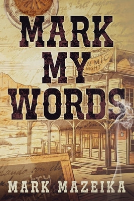 Mark My Words Paperback Holzer Books LLC
