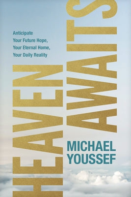 Heaven Awaits: Anticipate Your Future Hope, Your Eternal Home, Your Daily Reality Paperback Tyndale Momentum