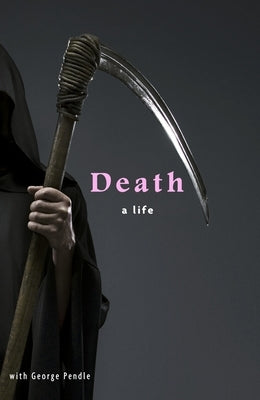 Death: A Life Paperback Crown Publishing Group (NY)