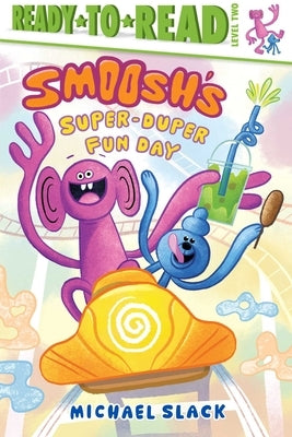 Paperback of Smoosh's Super-Duper-Fun Day Ready-To-Read Level 2 by Simon Spotlight, featuring colorful cover art with playful characters.
