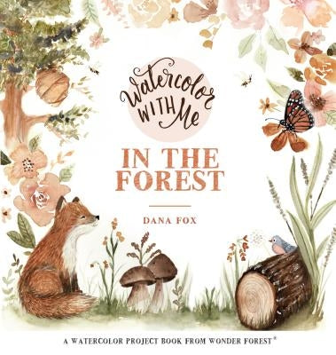 Paperback watercolor art journal titled "Watercolor with Me in the Forest," featuring forest scenes, by Page Street Publishing.