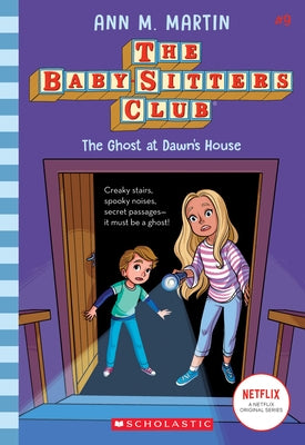 The Ghost at Dawn's House (the Baby-Sitters Club #9): Volume 9 Paperback Scholastic Paperbacks