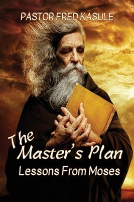 The Master's Plan: Lessons from MOSES Paperback David Mayorga
