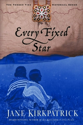Every Fixed Star by Kirkpatrick, Jane