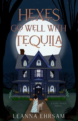 Hexes Go Well with Tequila Paperback Leanna Ehrsam