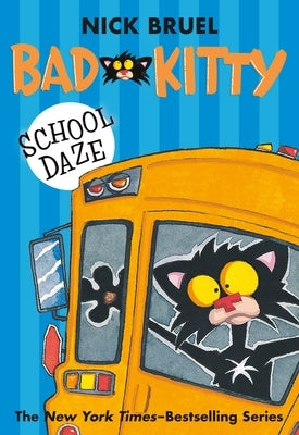 Bad Kitty School Daze (Paperback Black-And-White Edition) Paperback Square Fish