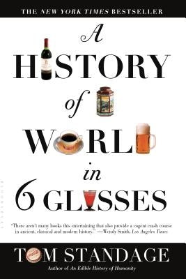 A History of the World in 6 Glasses Paperback Bloomsbury USA