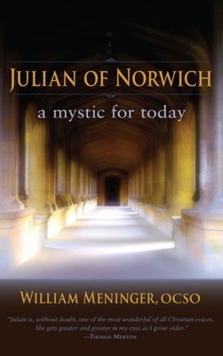 Julian of Norwich: A Mystic for Today Paperback Lindisfarne Books