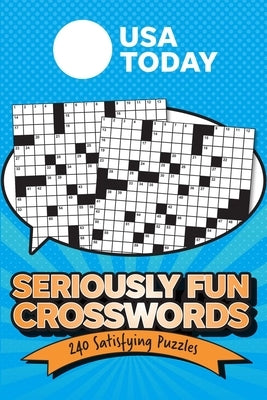 USA Today Seriously Fun Crosswords: 240 Satisfying Puzzles Paperback Andrews McMeel Publishing