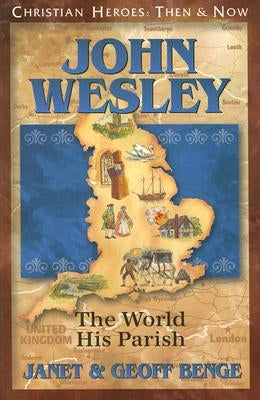 Paperback of John Wesley: The World, His Parish by YWAM Publishing showing the book cover with title and author text.