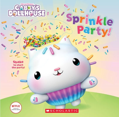 Sprinkle Party! (Gabby's Dollhouse Novelty Board Book) Paperback Scholastic Inc.