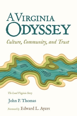 A Virginia Odyssey: Culture, Community, and Trust by Thomas, John P.