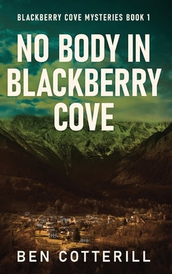 No Body in Blackberry Cove by Cotterill, Ben