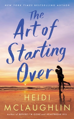 The Art of Starting Over by McLaughlin, Heidi
