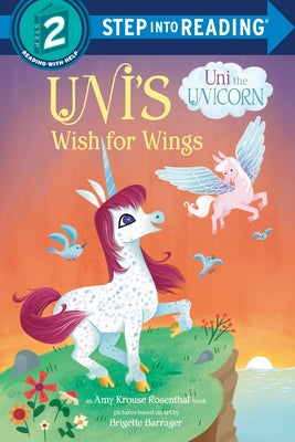 Uni's Wish for Wings ( Uni the Unicorn) Paperback Random House Books for Young Readers