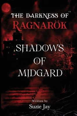 The Darkness Of Ragnarok: Shadows of Midgard Paperback Olympia Publishers