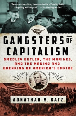 Paperback book titled "Gangsters of Capitalism" by St. Martin's Griffin featuring Smedley Butler and U.S. Marine history.