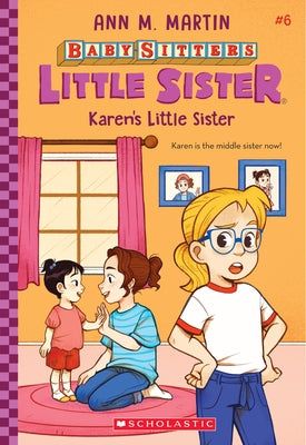 Karen's Little Sister (Baby-Sitters Little Sister #6): Volume 6 Paperback Scholastic Inc.