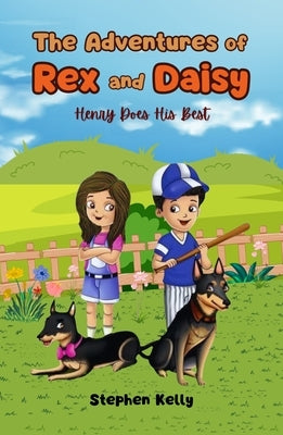 The Adventures of Rex and Daisy: Henry Does His Best Paperback Fireeye Publishing