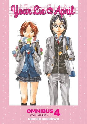 Paperback Your Lie in April Omnibus 4 by Kodansha Comics featuring covers of volumes 10 and 11, manga art and colorful illustrations.