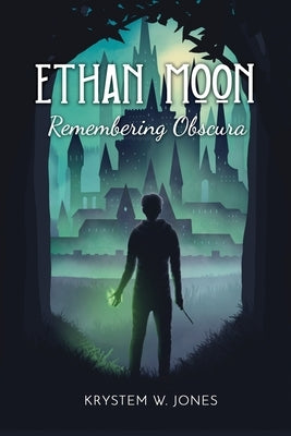 Ethan Moon: Remembering Obscura Paperback Dorrance Publishing Co.