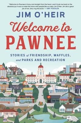 Paperback book titled "Welcome to Pawnee" by William Morrow & Company, featuring a colorful cover with illustrations related to Parks and Recreation.