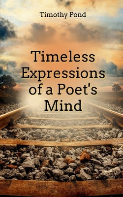 Timeless Expressions of an Poet's Mind Paperback Bookleaf Publishing