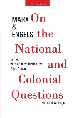 On the National and Colonial Questions: Selected Writings Paperback Leftword