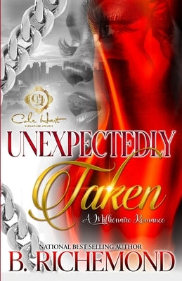 Unexpectedly Taken: A Millionaire Romance: An African American Romance: Standalone Paperback Independently Published