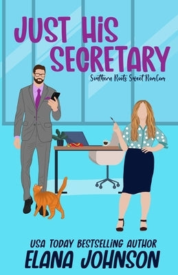Just His Secretary: A Sweet Romantic Comedy Paperback Aej Creative Works