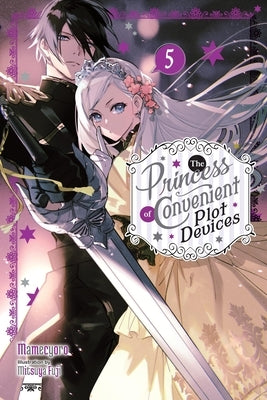The Princess of Convenient Plot Devices, Vol. 5 (Light Novel): Volume 5 Paperback Yen on