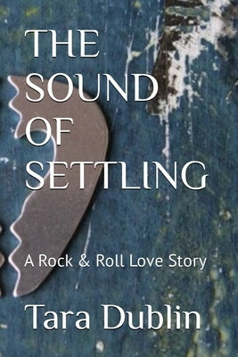 The Sound Of Settling Paperback Taradublinrocks