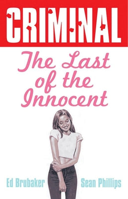 Criminal Volume 6: Last of the Innocent (New Edition) by Brubaker, Ed