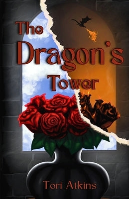 The Dragon's Tower Paperback Tori Atkins