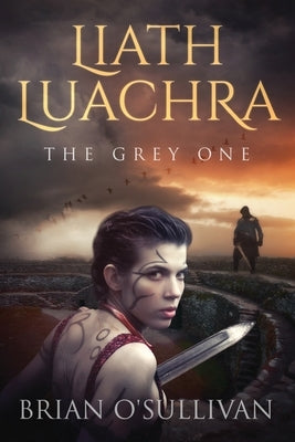 Liath Luachra: The Grey One Paperback Irish Imbas Books