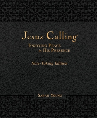 Jesus Calling Note-Taking Edition, Leathersoft, Black, with Full Scriptures: Enjoying Peace in His Presence (a 365-Day Devotional and Prayer Journal) by Young, Sarah