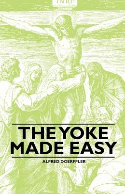 The Yoke Made Easy Paperback Lindemann Press