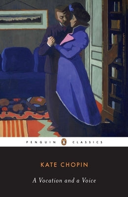 A Vocation and a Voice: Stories by Chopin, Kate