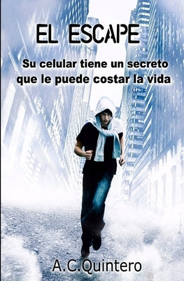 El Escape: Casi me mata el celular by Quintero, A. C.