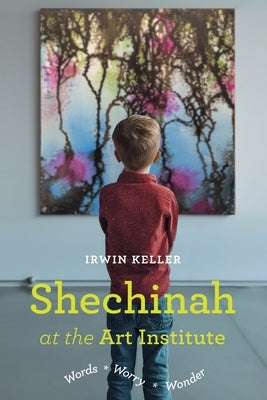 Shechinah at the Art Institute Paperback Blue Light Press
