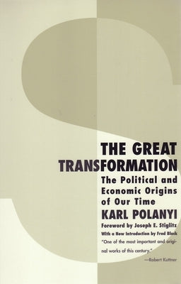 The Great Transformation: The Political and Economic Origins of Our Time Paperback Beacon Press