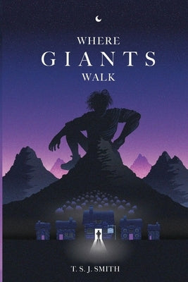 Where Giants Walk Paperback Pegasus Elliot MacKenzie Publishers Ltd