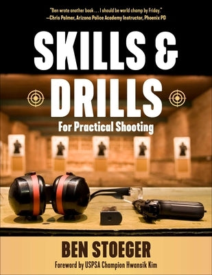 Skills and Drills: For Practical Shooting Paperback Skyhorse Publishing